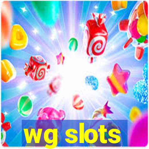 wg slots