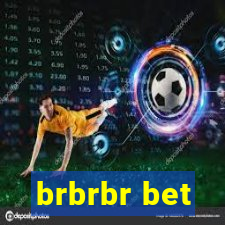 brbrbr bet