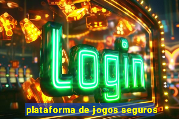 plataforma de jogos seguros