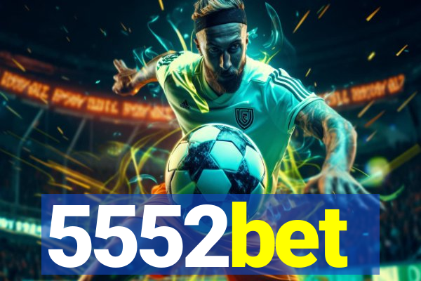 5552bet