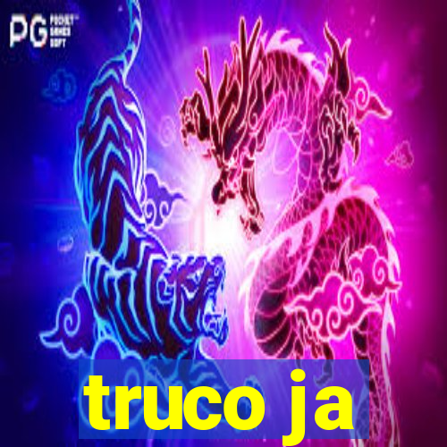 truco ja