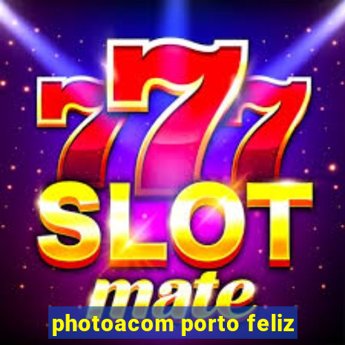 photoacom porto feliz