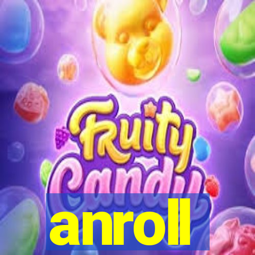anroll