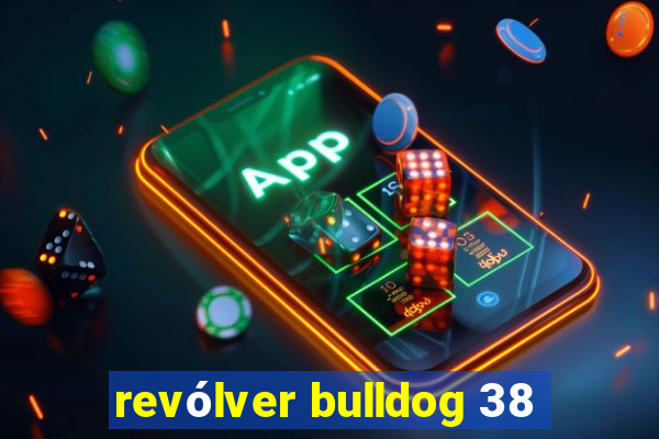 revólver bulldog 38