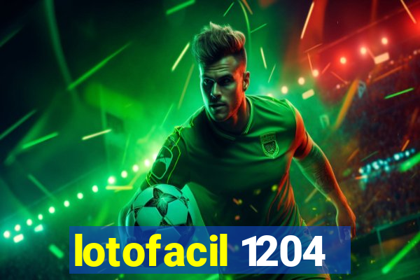 lotofacil 1204