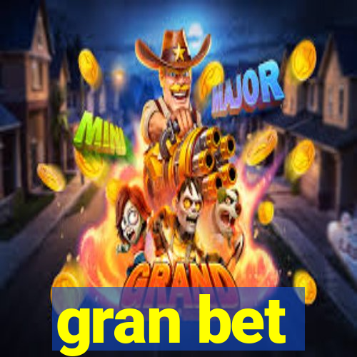 gran bet