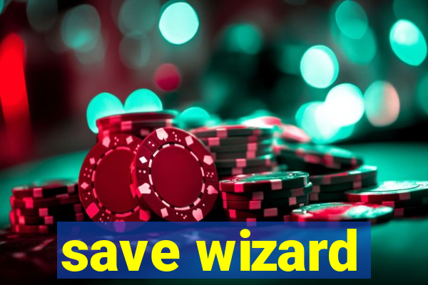 save wizard