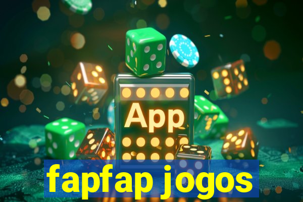 fapfap jogos