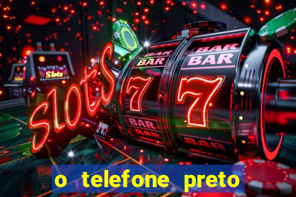 o telefone preto torrent magnet