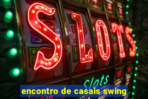 encontro de casais swing