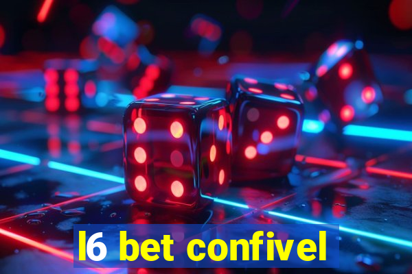 l6 bet confivel