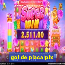 gol de placa pix
