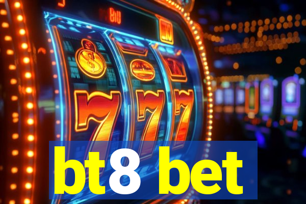 bt8 bet