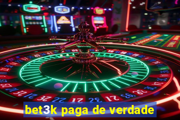 bet3k paga de verdade