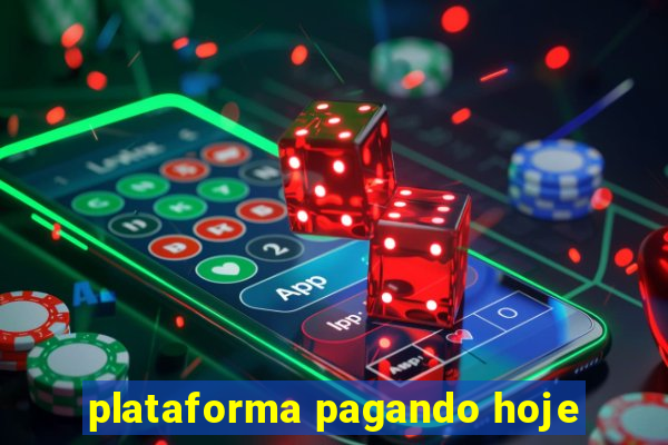 plataforma pagando hoje