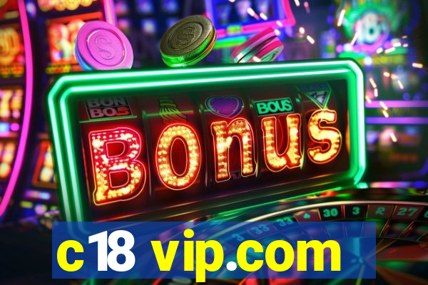 c18 vip.com