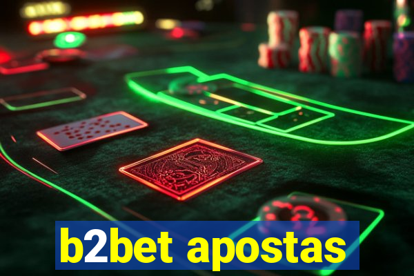 b2bet apostas
