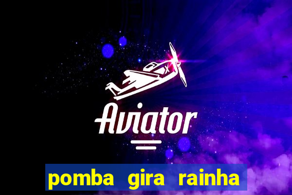 pomba gira rainha das almas