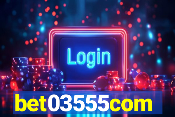 bet03555com