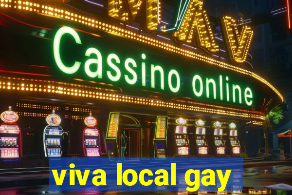 viva local gay