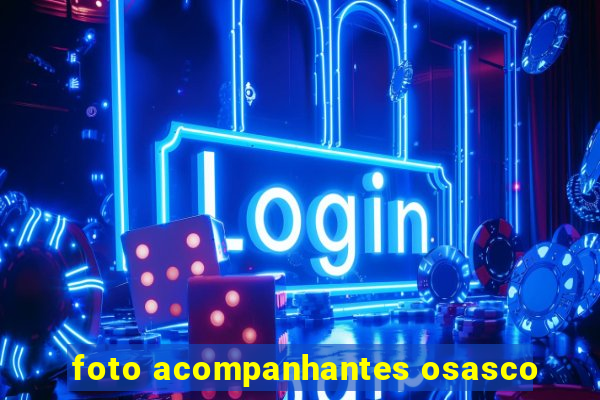foto acompanhantes osasco