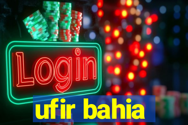 ufir bahia