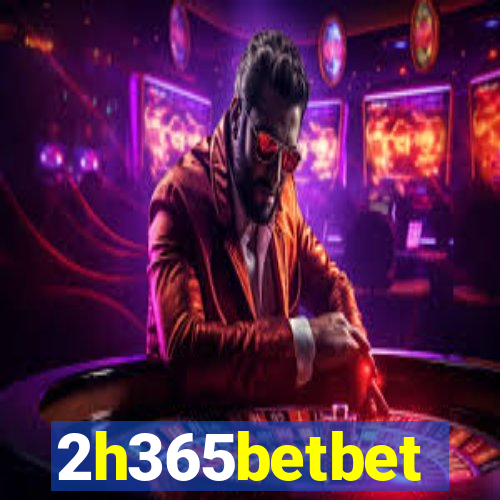 2h365betbet