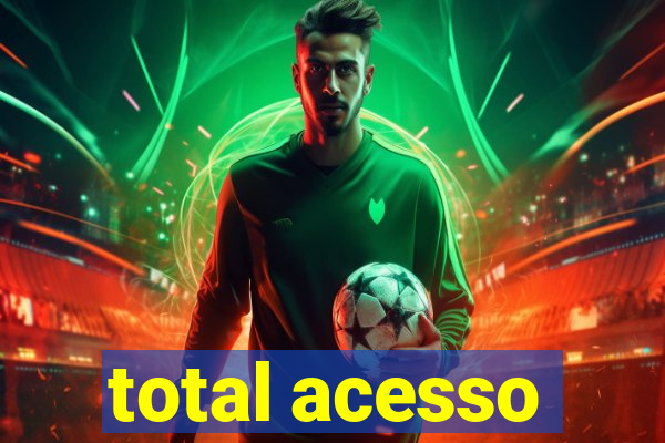 total acesso
