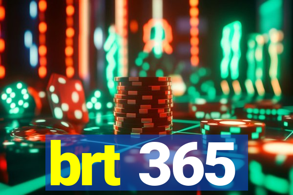 brt 365