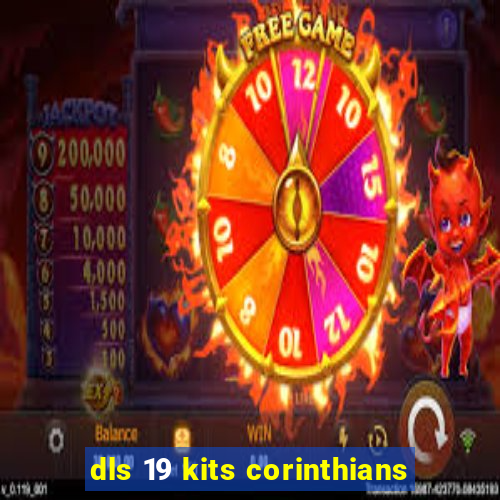 dls 19 kits corinthians