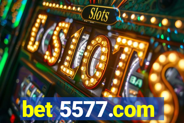 bet 5577.com