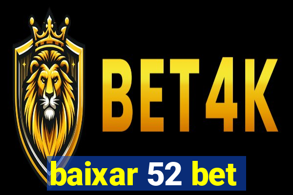 baixar 52 bet