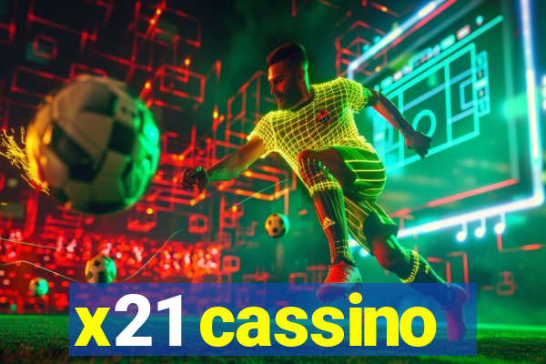 x21 cassino