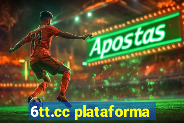 6tt.cc plataforma