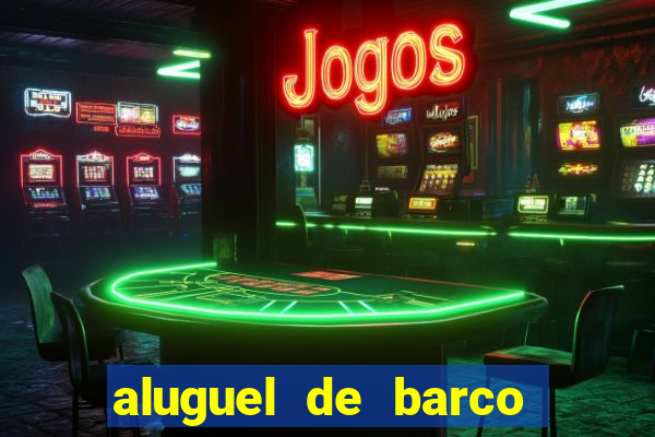 aluguel de barco para pesca em santos