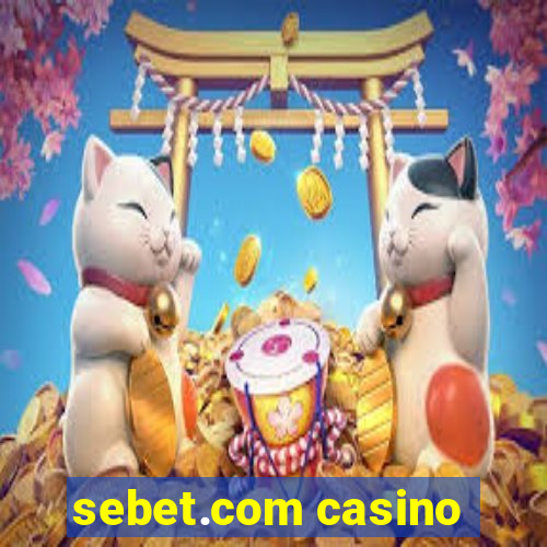 sebet.com casino