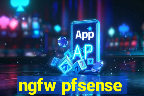 ngfw pfsense