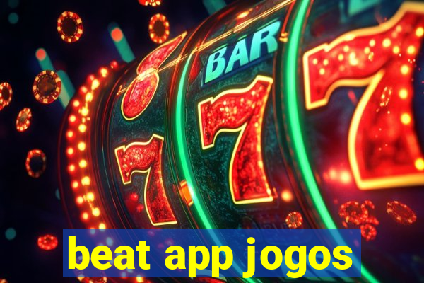 beat app jogos
