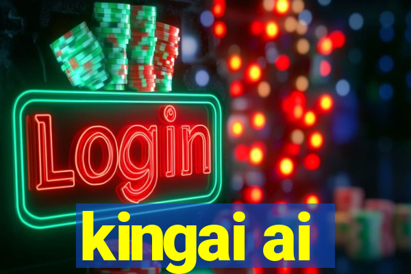 kingai ai