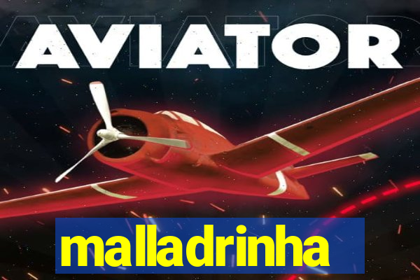 malladrinha