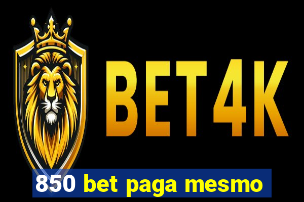 850 bet paga mesmo