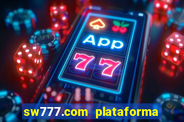 sw777.com plataforma cassino online