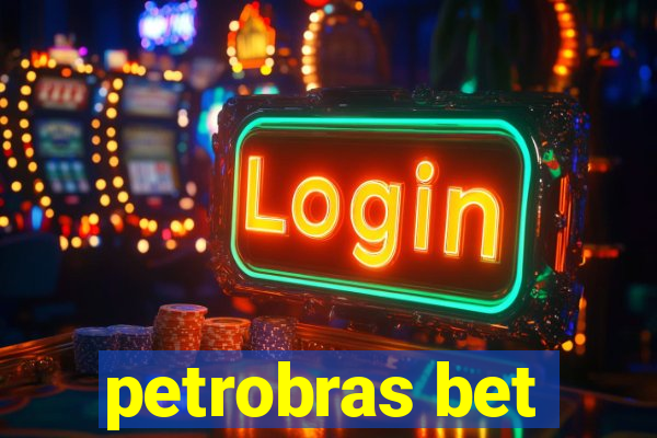 petrobras bet