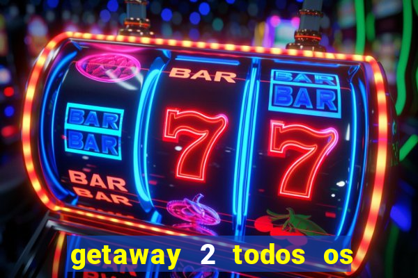 getaway 2 todos os carros liberados 2024
