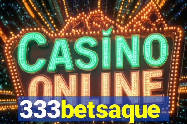 333betsaque