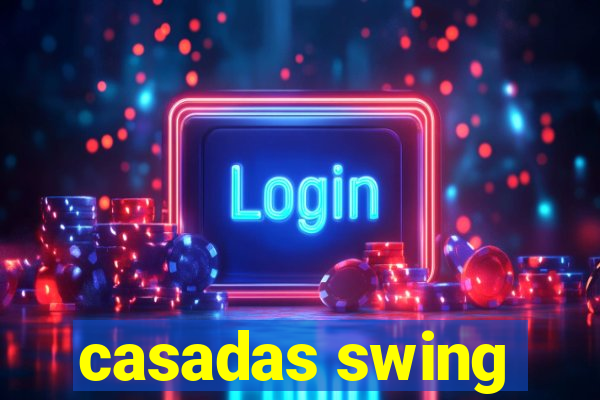 casadas swing