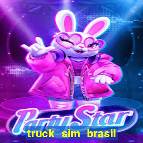 truck sim brasil dinheiro infinito