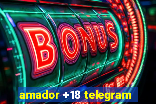 amador +18 telegram