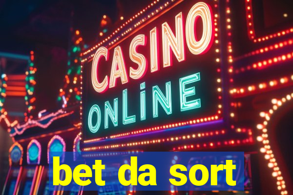 bet da sort