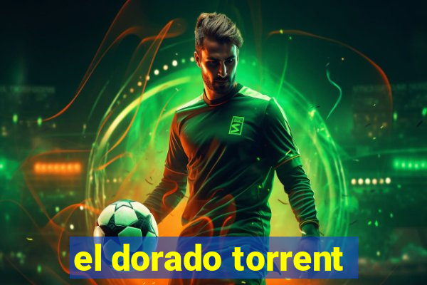 el dorado torrent